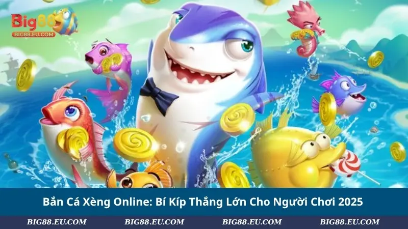 Bắn Cá Xèng Online: Bí Kíp Thắng Lớn Cho Người Chơi 2025