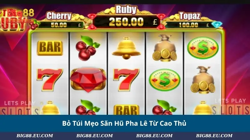 Bỏ Túi Mẹo Săn Hũ Pha Lê Từ Cao Thủ