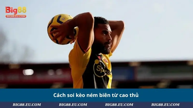 Cách soi kèo ném biên từ cao thủ