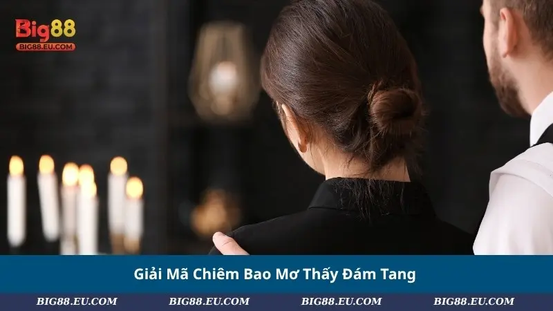 Giải Mã Chiêm Bao Mơ Thấy Đám Tang