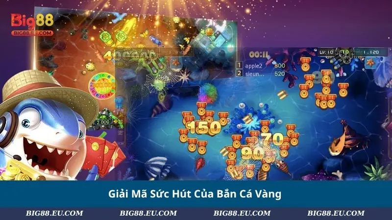 Giải mã sức hút của bắn cá Vàng