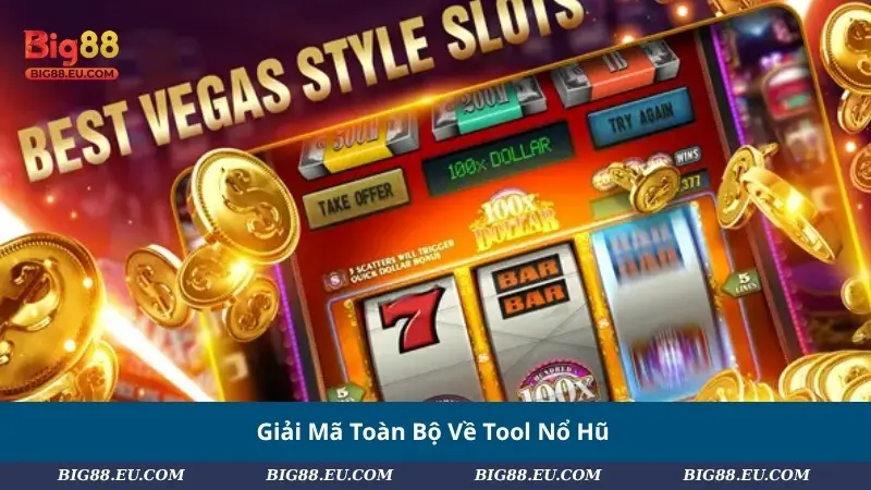 Giải Mã Toàn Bộ Về Tool Nổ Hũ