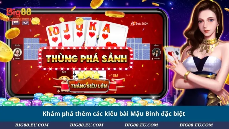 Khám phá thêm các kiểu bài Mậu Binh đặc biệt