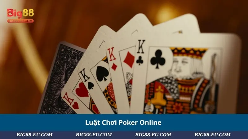 Luật Chơi Poker Online