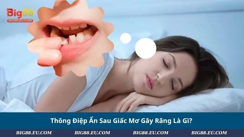 Thông Điệp Ẩn Sau Giấc Mơ Gãy Răng Là Gì?