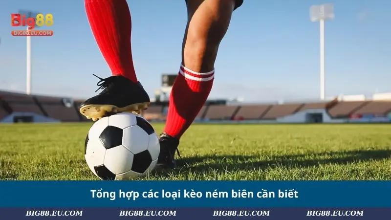 Tổng hợp các loại kèo ném biên cần biết