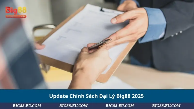 Update Chính Sách Đại Lý Big88 2025